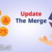 لماذا يعد تحديث الايثيريوم الجديد The Merge مهم للعملات الرقمية؟ 6 لماذا يعد تحديث الايثيريوم الجديد The Merge مهم للعملات الرقمية؟